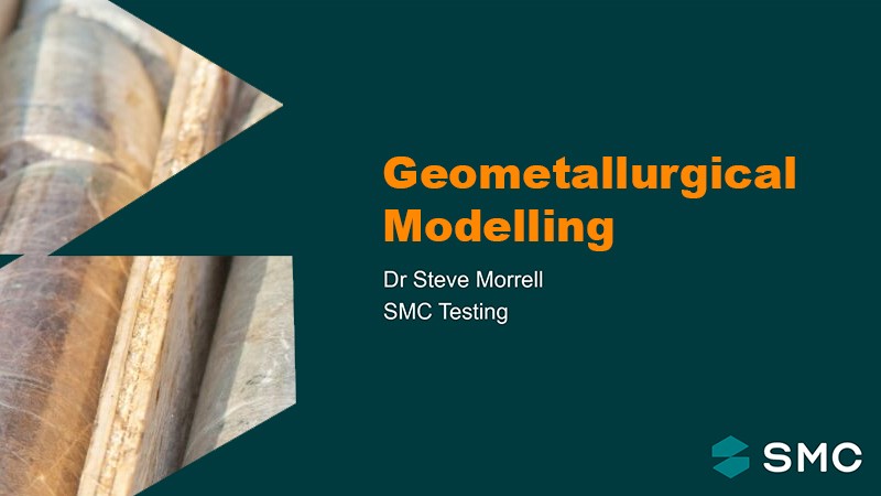 Session 8 - Geometallurgical (Geomet) Modelling